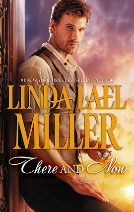 Title details for There and Now by Linda Lael Miller - Available